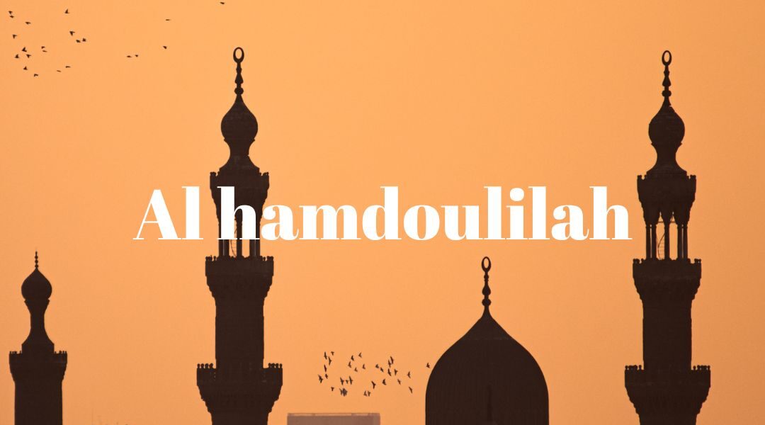 al hamdoulilah